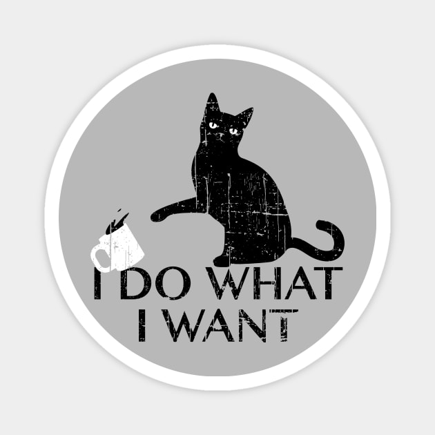 Vintage I Do What I Want Funny Black Cat Magnet by Mesrabersama